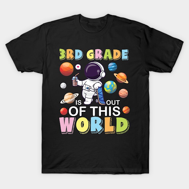 Astronaut Student Back School 3rd Grade Is Out Of This World T-Shirt by joandraelliot